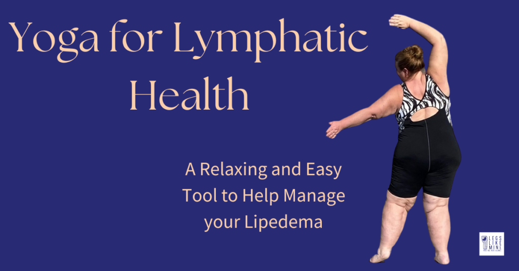 Yoga for lymphatic health: a relaxing and easy tool to help manage your lipedema
