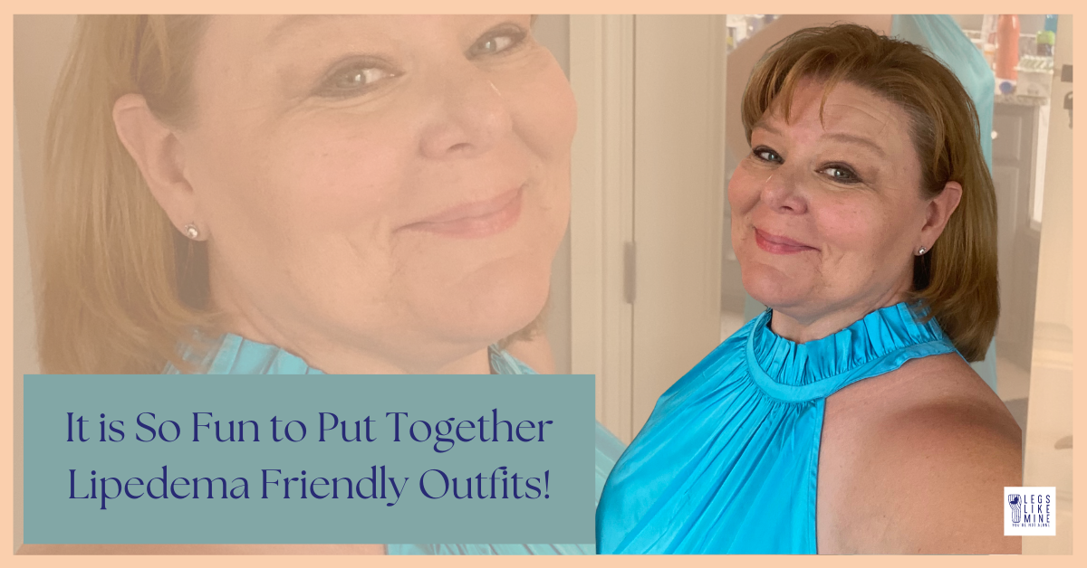 It is So Fun to Put Together Lipedema Friendly Outfits!