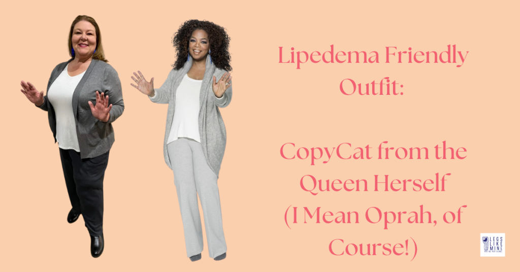 Lipedema Friendly Outfit: CopyCat from the Queen Herself (I Mean Oprah, of Course!)