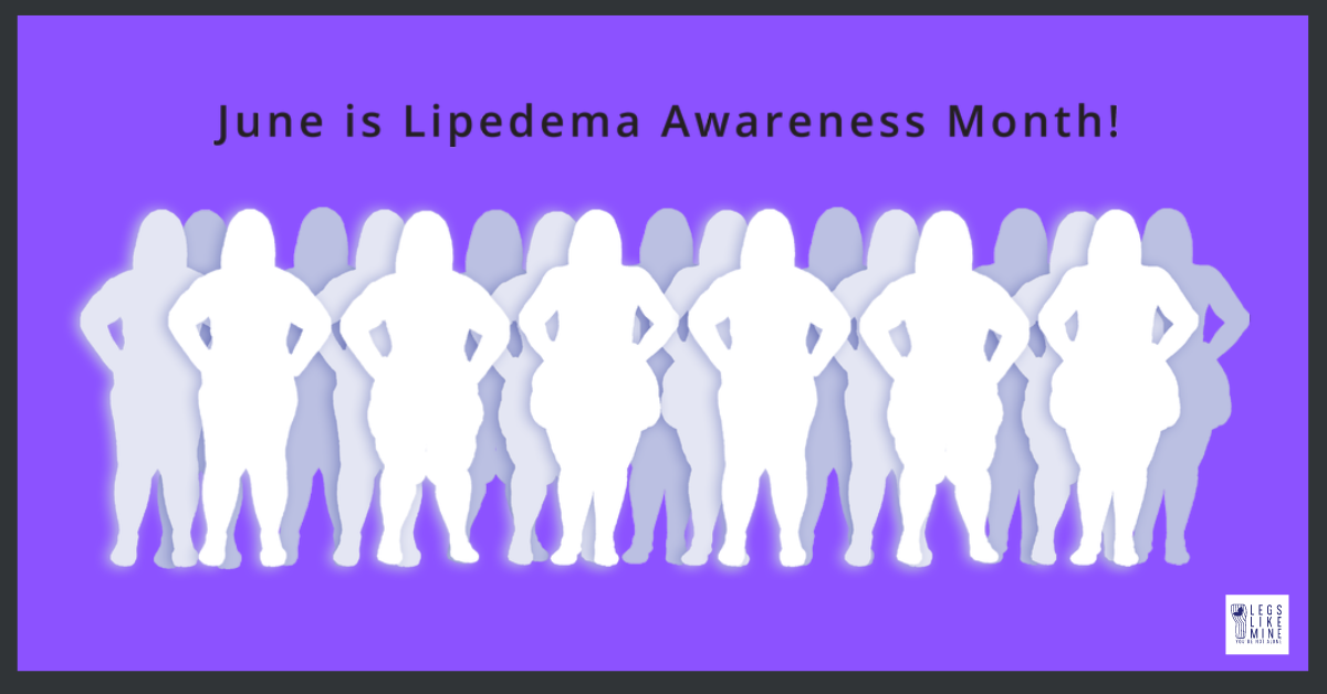 June is Lipedema Awareness Month!