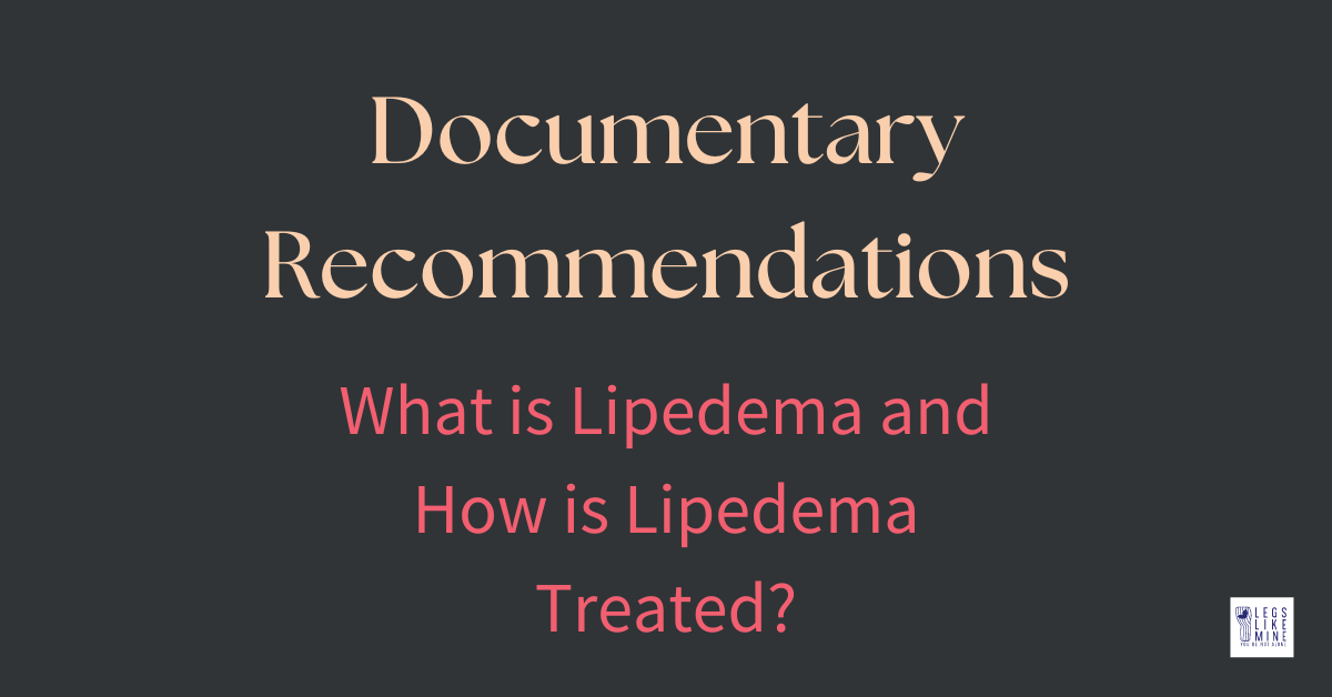 Documentary recommendation: What is lipedema and how is it treated?