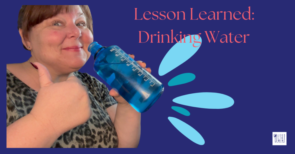 Lesson learned; drinking water