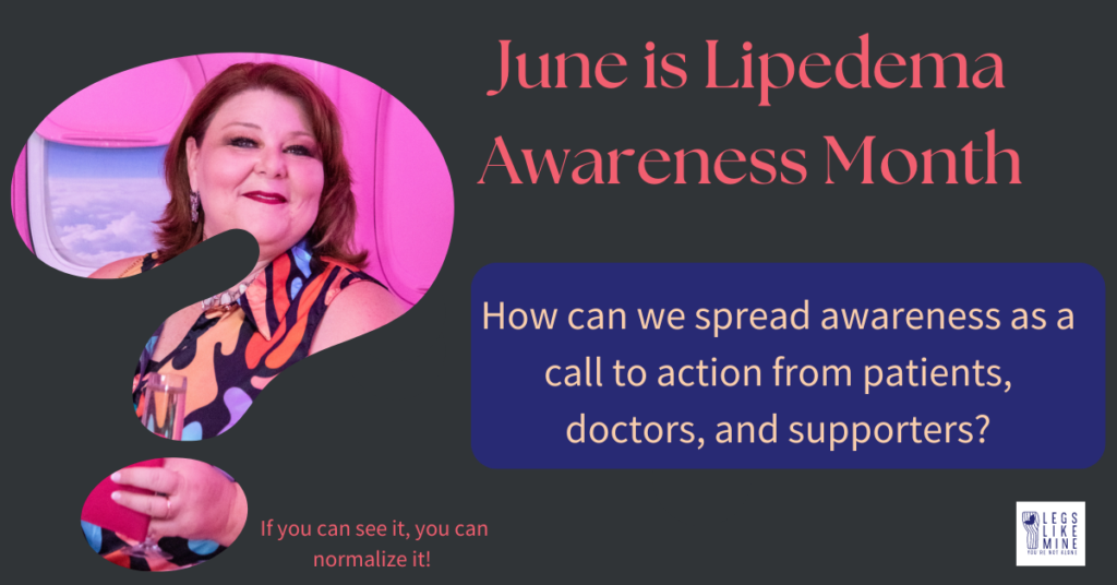June is lipedema awareness month. How can we spread awareness?